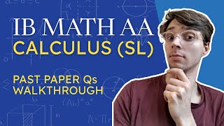 IB Maths AA Revision - SL Calculus | Past Paper 1 Questions