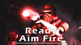 Star Wars AMV - Ready Aim Fire