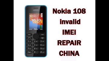 Nokia 108 invalid IMEI REPAIR CHINA