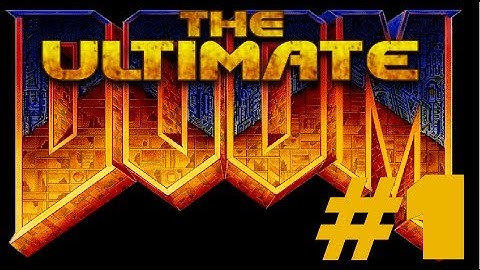 Ultimate Doom part 1