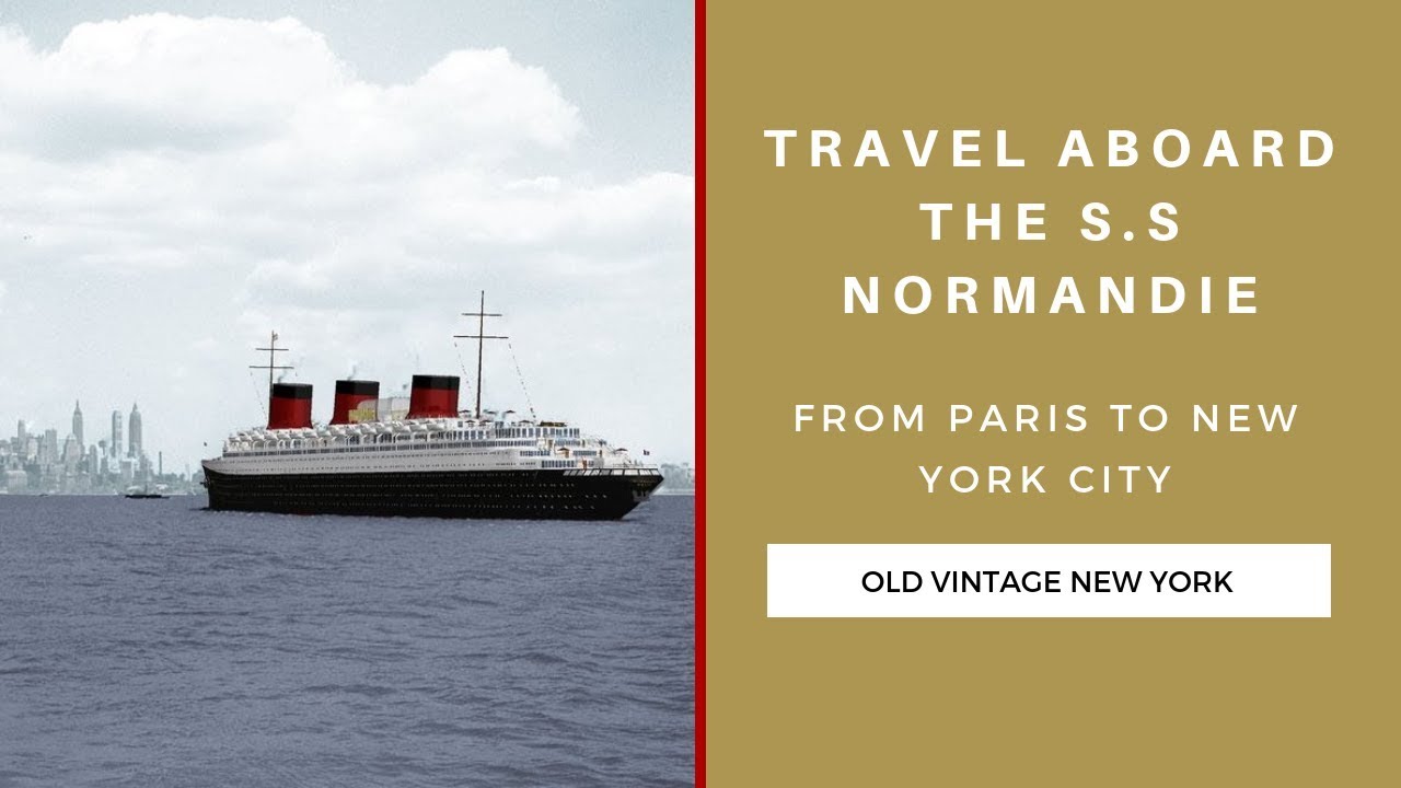 Travel aboard the S.S Normandie, from Paris to New York City, 1939