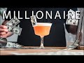 MILLIONAIRE COCKTAIL   How to make this classic bourbon cocktail like a boss LOL