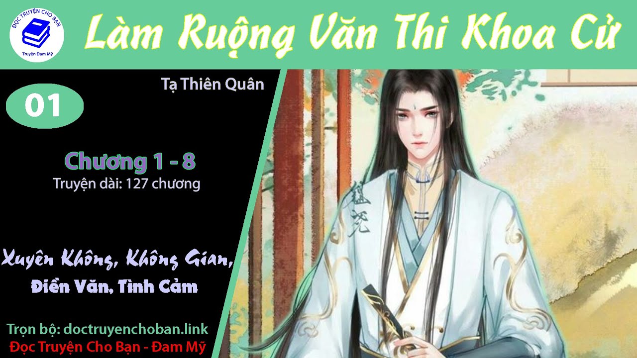 Tập 1 | [HV] Làm Ruộng Văn Thi Khoa Cử | Xuyên Không, Không Gian, Điền Văn, Chủ Công