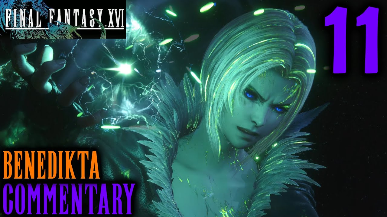 Benedikta Gets Serious: Final Fantasy XVI Walkthrough Part 11 - The ...
