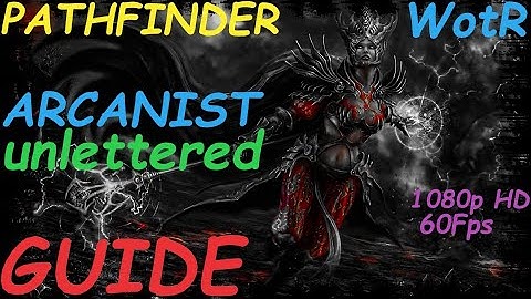 Pathfinder: WotR - Unlettered Arcanist Starting Build - Beginner