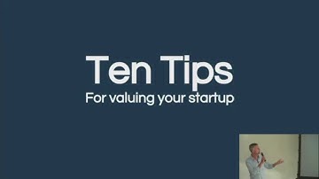Ten Tips for Startup Valuation and the Secret to Successfully Raising Money from Investors and VCs