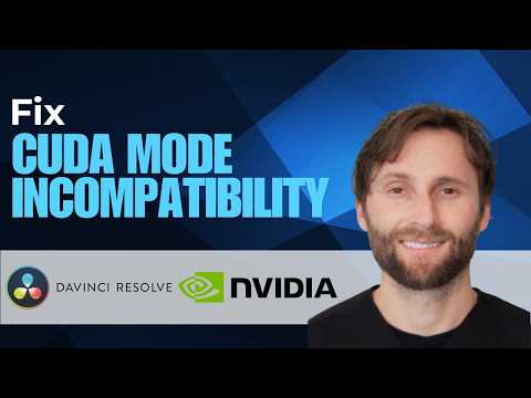 How to Fix Davinci Resolve CUDA Mode Incompatibility with Nvidia Driver [2026 Guide]