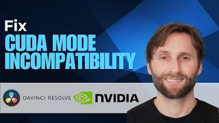 How to Fix Davinci Resolve CUDA Mode Incompatibility with Nvidia Driver [2026 Guide]