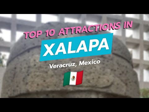 Top 10 Attractions in Xalapa, Veracruz 🇲🇽✨