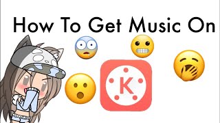 How to Get Music On KineMaster | SummerGacha  (IOS ONLY) (NOT FOR ANDROID USERS) screenshot 1