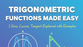 Trigonometric Functions Made Easy | Sine, Cosine, Tangent Explained with Examples