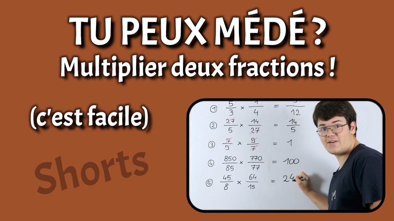 Tu peux m d multiplier deux fractions youtube