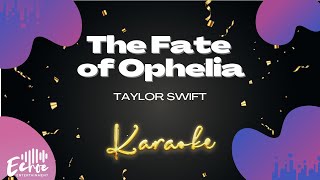 Taylor Swift - The Fate of Ophelia (Karaoke Version)
