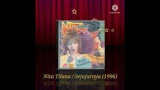 Nita Tilana / Sejujurnya (Digitally Remastered Audio / 1996)