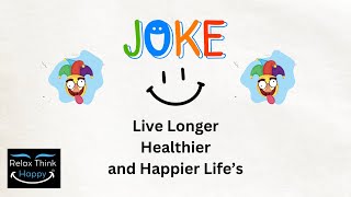How To Live A Healthier LifeStyle. Stress Free, Relax, Funny Jokes To Make Your Day Brighter I Hope
