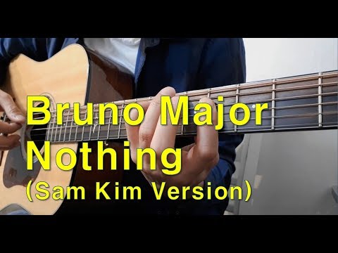 Nothing (Sam Kim version) - Bruno Major
