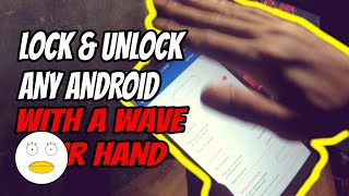 How To Lock And Unlock Any Android Phone With A Wave Of A Hand | Faizal Anwar screenshot 4