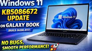 Windows 11 March 2026 Update KB5086672 on Galaxy Book 4 – Smooth or Not?