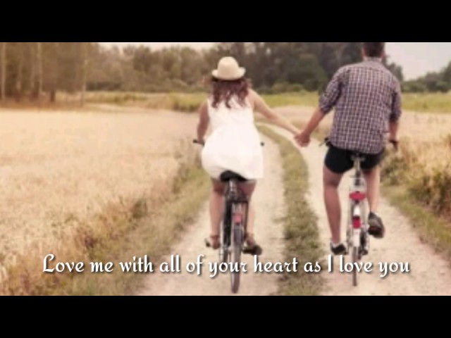 Love Me With All Your Heart (Lyrics) class=