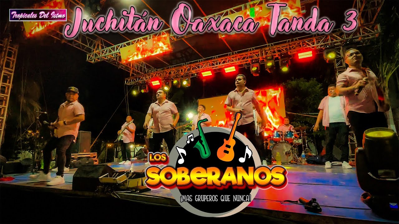 Los Soberanos - Tanda 3 Juchitán Oaxaca En Vivo 16/11/2024
