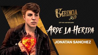 Video thumbnail of "G360 7 Jonatan Sanchez - Arde La Herida (Lyrics/Letra Oficial)"