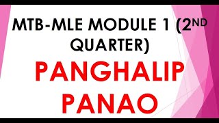 II PANGHALIP PANAO II MTB-MLE MODULE 1 2ND QUARTER II ASYNCHRONOUS CLASS FOR GRADE 1 II
