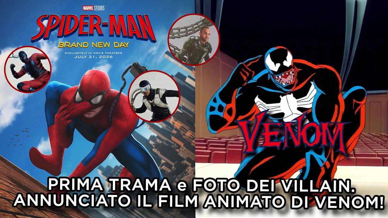 SPIDER-MAN BRAND NEW DAY: PRIMA TRAMA e FOTO DEI VILLAIN. ANNUNCIATO IL FILM ANIMATO DI VENOM!