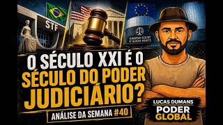 ANALISE SEMANAL   SÉCULO XXI  O SÉCULO DO PODER JUDICIÁRIO