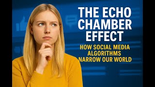 The Echo Chamber Effect - How Social Media Algorithms Narrow Our World #curiouslapin #psychology Wealth