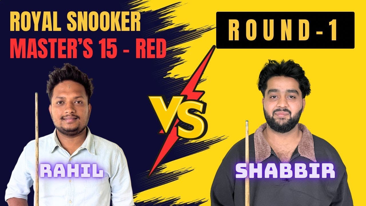 Rahil 493 Royal Snooker Masters 15-Red 🎱 | Round 1 | Rahil vs Shabbir | Intense ...