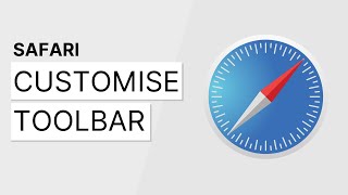 How to Customise Safari Toolbar on Mac