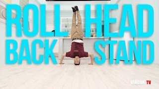 Famous How to Breakdance | Rollback to Headstand | Beginner's Guide Net Worth