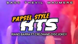 REMIX PAPSEL STYLE HTS || RIAND BARRA FT CREZHAND DISCJOKEY || NEW BTM