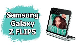 Быстрый Обзор Samsung Galaxy Z Flip5