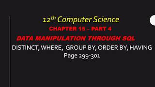 PART 4/7 || DATA MANIPULATION THROUGH SQL || CLAUSES || 12TH COMPUTER SCIENCE