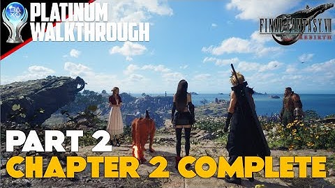 Final Fantasy 7 Rebirth - Platinum Walkthrough Part 2