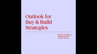 Bain & Company, Private Equity Report 2024 insights with Emilio Domingo: ‘Buy & Build’ Strategies