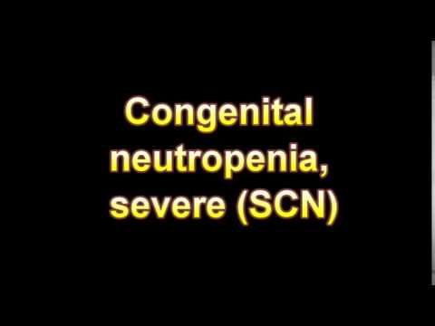 जन्मजात न्यूट्रोपेनिया की परिभाषा क्या है, गंभीर एससीएन - चिकित्सा शब्दकोश मुफ्त ऑनलाइन