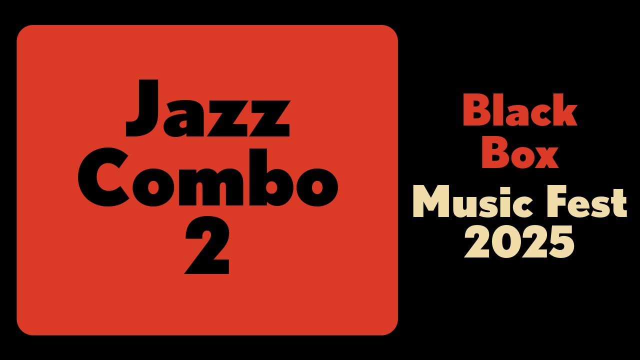HSPVA Music Fest Jazz Combo 2 | Black Box (Fall 2025)