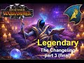 Legendary difficulty - The Changeling (Shadows of Change DLC) - part 3 (final)