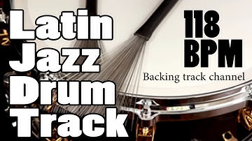Drum Track Latin Jazz Bossa Nova - 118 BPM [ONLY DRUMS]