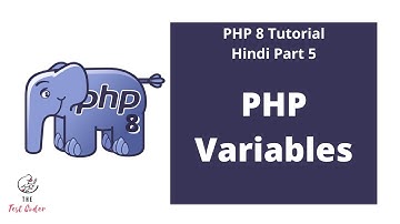 PHP 8 Tutorial Hindi Part 5 | PHP Variables | The Test Coder