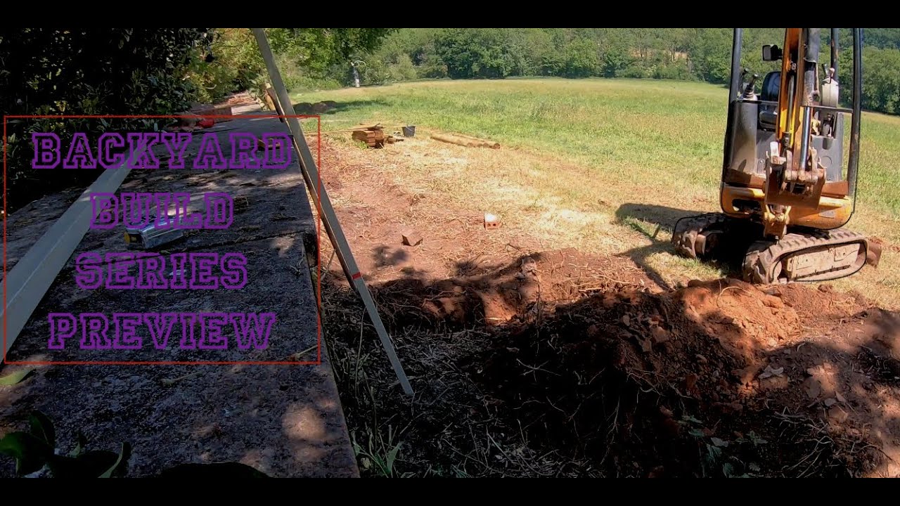 Backyard Build Series Episode 1 THE PREVIEW YouTube