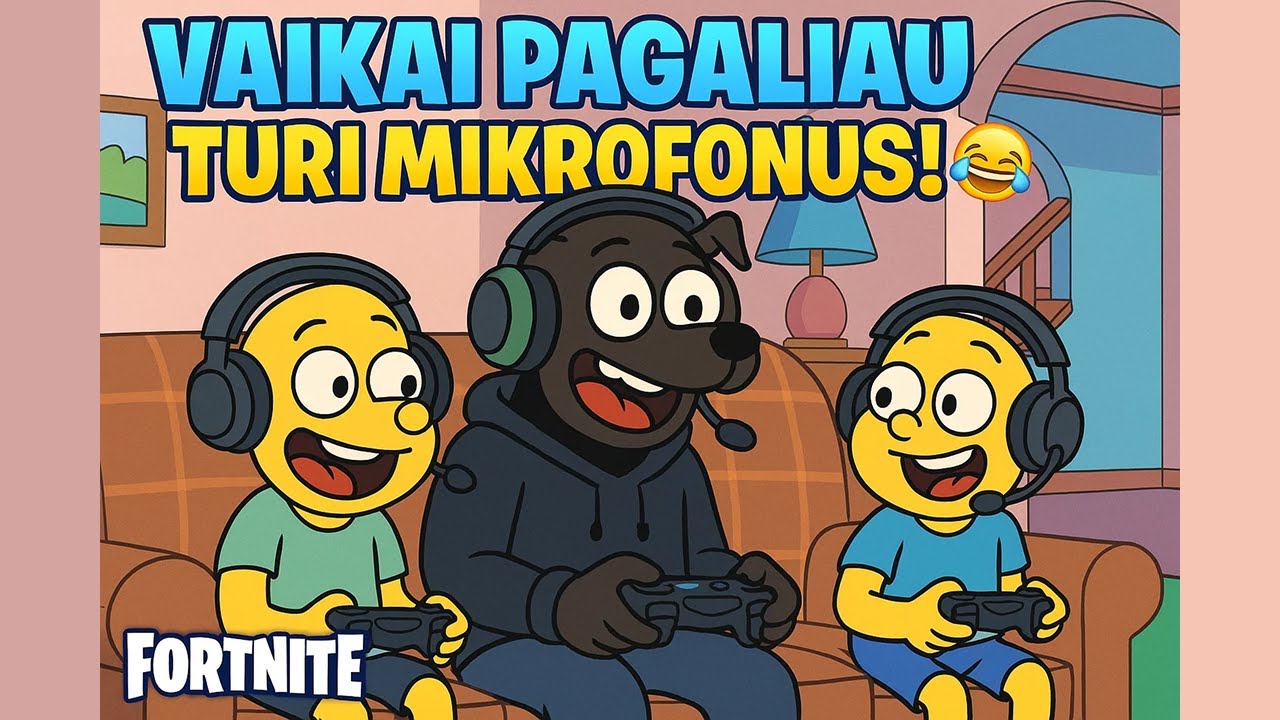 SIMPSONAI ir vaikai turi mikrofonus! FORTNITE Lietuviškai
