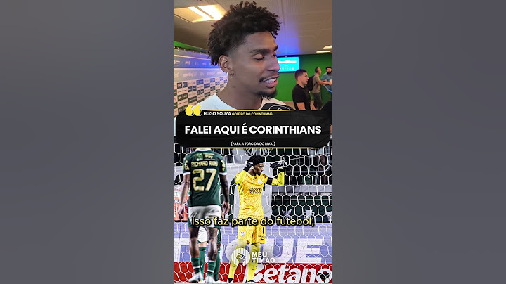 HUGO SOUZA FALA SOBRE A SUA PROVOCAÇÃO PARA A TORCIDA DO PALMEIRAS