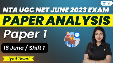 Analysis of Paper 1 | UGC NET June 2023 Exam | Jyoti Tiwari