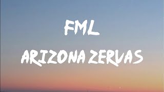 Arizona Zervas - FML (Lyrics) | Fuck my life up