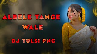 Albele_Tange_Wale_(Edm Mix🔥)_Remix_Bay_Dj Tulsi Png