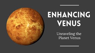 Enhancing Venus - Unraveling the Planet Venus | Sarita Shrestha