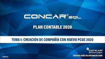 Plan contable 2020 en CONCAR SQL - Tema 1: Creación de compañía - Introducción